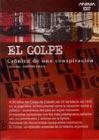 EL GOLPE: CRONICA DE UNA CONSPIRACION